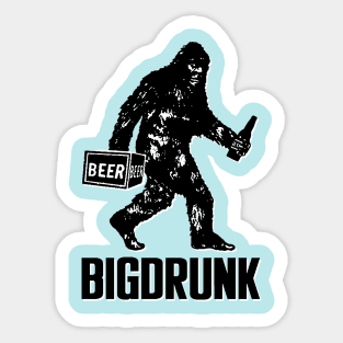 BIG DRUNK Sticker